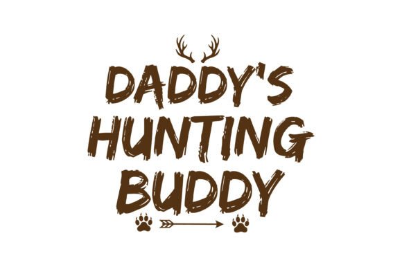 Daddy’s Little Hunting Buddy: A Graphic for Outdoor Branding